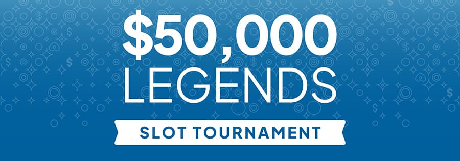 $50,000 Legends Slot Tournament